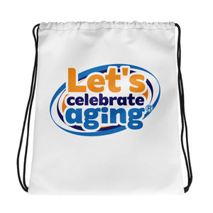 Let's Celebrate Aging Drawstring bag