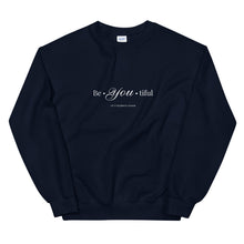 Load image into Gallery viewer, Be-you-tiful Unisex Sweatshirt
