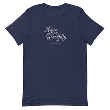 Load image into Gallery viewer, Aging Gracefully Short-Sleeve Unisex T-Shirt
