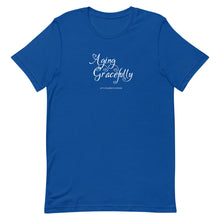 Load image into Gallery viewer, Aging Gracefully Short-Sleeve Unisex T-Shirt
